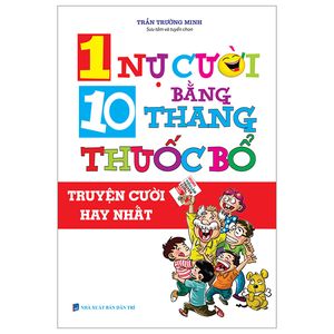 1 nụ cười bằng 10 thang thuốc bổ (tái bản)