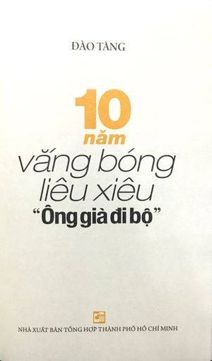 10 năm vắng bóng liêu xiêu "ông già đi bộ"