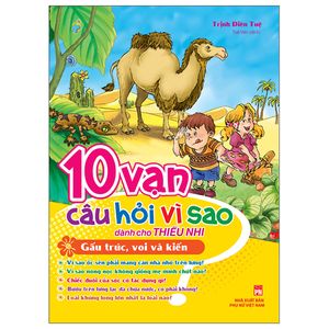 10 vạn câu hỏi vì sao dành cho thiếu nhi - gấu trúc, voi và kiến (tái bản 2022)