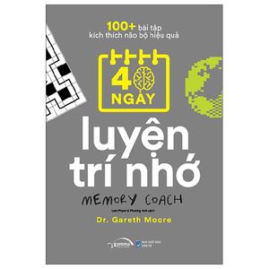 100+ bài tập kích thích não bộ hiệu quả: 40 ngày luyện trí nhớ