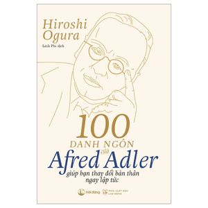 100 danh ngôn của alfred adler giúp bạn thay đổi bản thân ngay lập tức