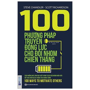 100 phương pháp truyền động lực cho đội nhóm chiến thắng