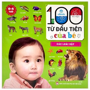 100 từ đầu tiên của bé - các loài vật (0-4 tuổi)