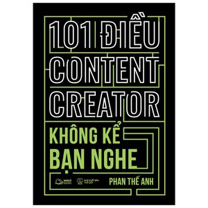 101 điều content creator không kể bạn nghe