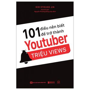 101 điều nên biết để trở thành youtuber triệu views