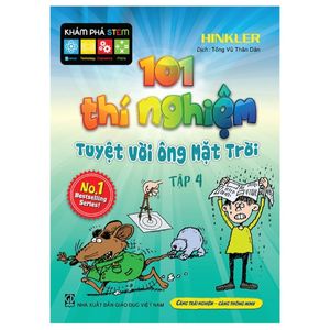 101 thí nghiệm - tuyệt vời ông mặt trời (tập 4)