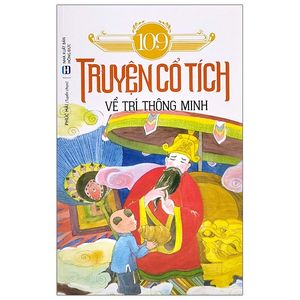 109 truyện cổ tích về trí thông minh (tái bản 2021)