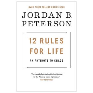 12 rules for life: an antidote to chaos