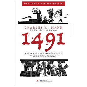 1491: những khám phá mới về châu mỹ thời kỳ tiền columbus