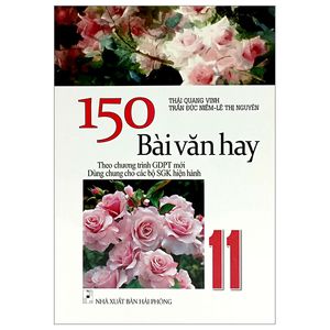 150 bài văn hay 11 (theo chương trình giáo dục phổ thông mới)