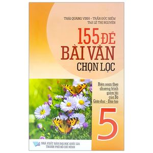 155 đề bài văn chọn lọc 5