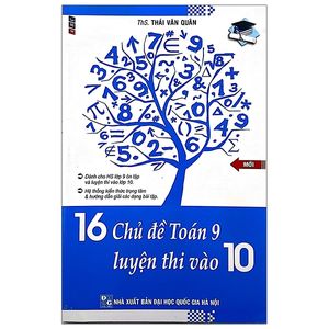 16 chủ đề toán 9 luyện thi vào 10