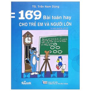 169 bài toán hay cho trẻ em và người lớn (tái bản 2023)