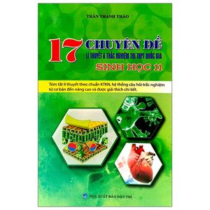 17 chuyên đề lí thuyết & trắc nghiệm thi thpt quốc gia môn sinh học lớp 11