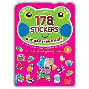 178 stickers - bóc dán thông minh phát triển khả năng tư duy toán học (3 - 4 tuổi) - tập 1