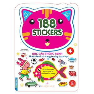 188 stickers - bóc dán thông minh phát triển khả năng tư duy toán học (4 - 5 tuổi) - tập 4