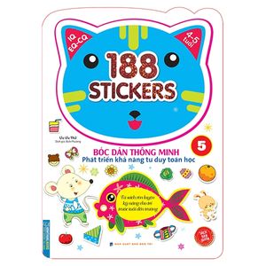 188 stickers - bóc dán thông minh phát triển khả năng tư duy toán học (4 - 5 tuổi) - tập 5