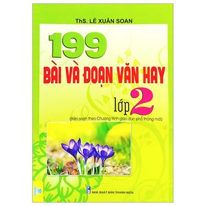 199 bài và đoạn văn hay lớp 2 (biên soạn theo chương trình giáo dục phổ thông mới)