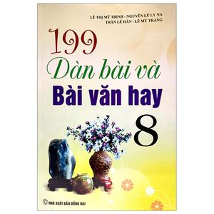 199 dàn bài và bài văn hay 8