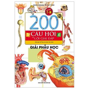 200 câu hỏi & lời giải đáp - giải phẫu học