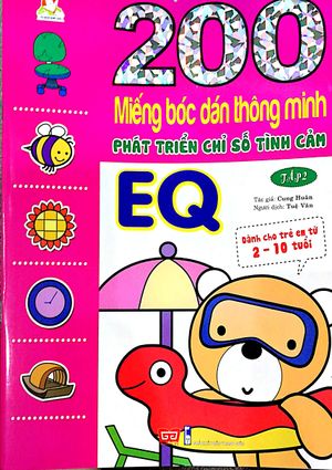 200 miếng bóc dán thông minh - phát triển chỉ số tình cảm eq tập 2 (dành cho trẻ 2-10 tuổi) - tái bản 2018