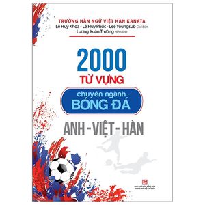 2000 từ vựng chuyên nghành bóng đá anh - việt - hàn