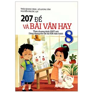 207 đề và bài văn hay 8 (theo chương trình giáo dục phổ thông mới)