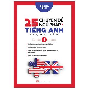 25 chuyên đề ngữ pháp tiếng anh trọng tâm - tập 1