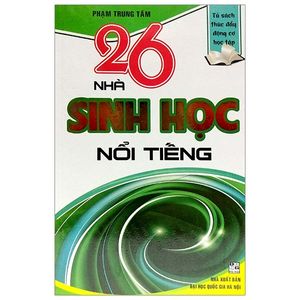 26 nhà sinh học nổi tiếng