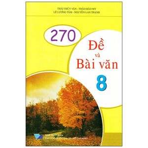 270 đề và bài văn lớp 8