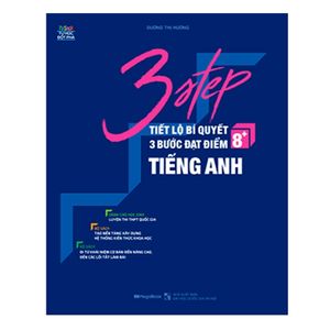 3 step - tiết lộ bí quyết 3 bước đạt điểm 8+ tiếng anh