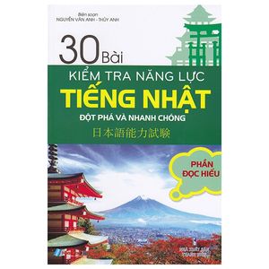 30 bài kiểm tra năng lực tiếng nhật đột phá và nhanh chóng - phần đọc hiểu