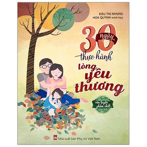 30 ngày thực hành lòng yêu thương (tái bản)