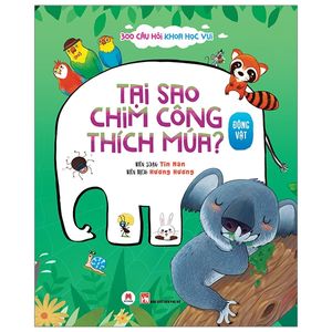 300 câu hỏi khoa học vui - động vật: tại sao chim công thích múa?