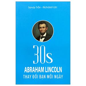 30s abraham lincoln thay đổi bạn mỗi ngày