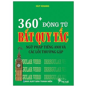 360+ động từ bất quy tắc & ngữ pháp tiếng anh và các lỗi thường gặp