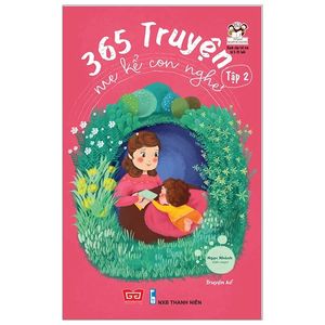 365 truyện mẹ kể con nghe - tập 2 (tái bản 2018)