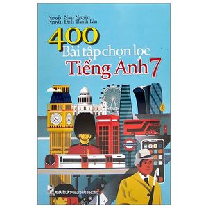 400 bài tập chọn lọc tiếng anh 7 (2020)