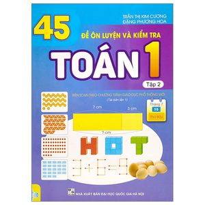 45 đề ôn luyện và kiểm tra toán 1 - tập 2 (biên soạn theo chương trình giao dục phổ thông mới)