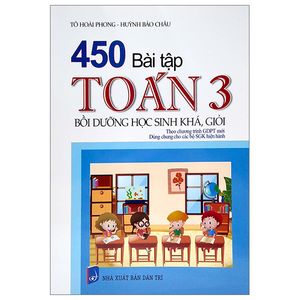 450 bài tập toán 3 - bồi dưỡng học sinh khá, giỏi (theo chương trình giáo dục phổ thông mới)