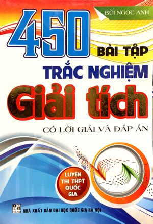 450 bài tập trắc nghiệm giải tích ( luyện thi thpt quốc gia )