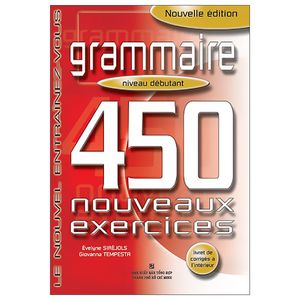 450 nouveaux exercices - grammaire (niveau débutant)