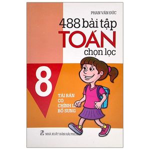 488 bài tập toán chọn lọc 8 - tái bản có chỉnh lí bổ sung