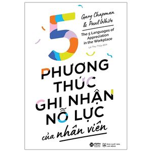 5 phương thức ghi nhận nỗ lực của nhân viên