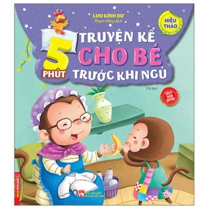 5 phút truyện kể cho bé trước khi ngủ - hiếu thảo (tái bản)