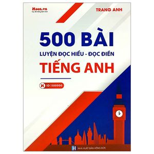 500 bài luyện đọc hiểu-đọc điền tiếng anh (tái bản 2023)