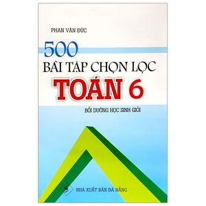 500 bài tập chọn lọc toán 6