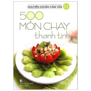 500 món chay thanh tịnh - tập 11