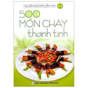 500 món chay thanh tịnh - tập 14