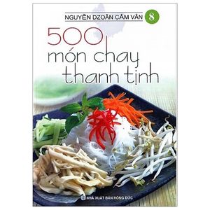 500 món chay thanh tịnh - tập 8